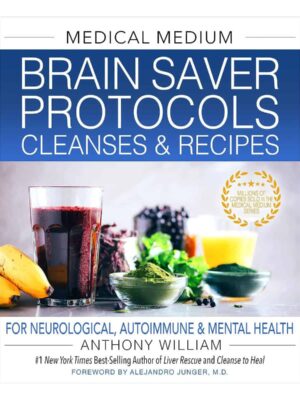 Brain Saver Protocols Cleanses Recipes Anthony William