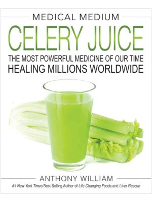 Celery Juice Anthony William