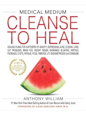 Cleanse to Heal Anthony William