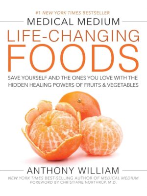 Life-Changing Foods Anthony William