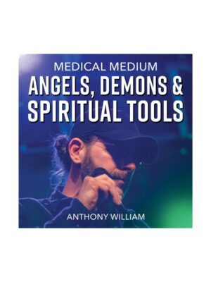 Medical Medium Angels, Demons & Spiritual Tools Hörbuch