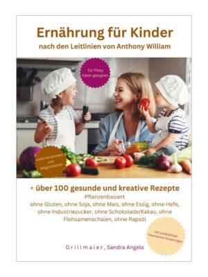 ernährung für kinder nach anthony william Rezepte